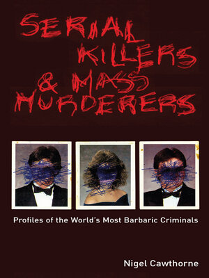 Serial Killers & Mass Murderers - ebook
